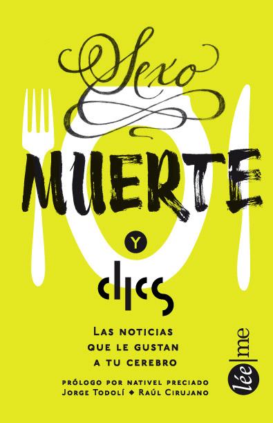 SEXO MUERTE Y CLICS | 9788415589297 | TODOLDI, JORGE; CIRUJANO, RAUL | Llibreria Drac - Llibreria d'Olot | Comprar llibres en català i castellà online