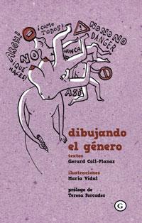 DIBUJANDO EL GÉNERO | 9788415574972 | GERARD COLL-PLANAS &, MARIA VIDAL | Llibreria Drac - Librería de Olot | Comprar libros en catalán y castellano online