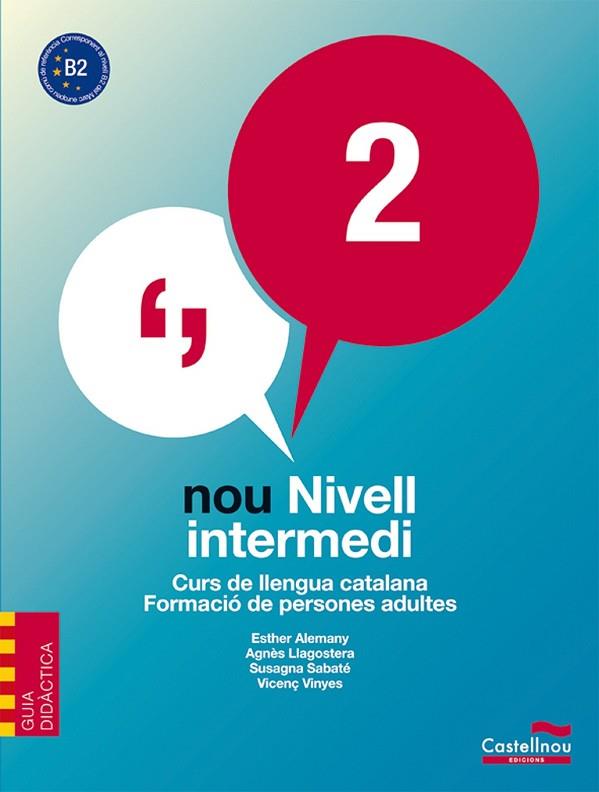 GUIA DIDACTICA NOU NIVELL INTERMEDI 2 | 9788498046953 | ALEMANY MIRALLES, ESTHER / LLAGOSTERA CASANOVA, AGNÈS / SABATÉ MAYOL, SUSAGNA / VIÑAS FELIU, VICENÇ | Llibreria Drac - Librería de Olot | Comprar libros en catalán y castellano online