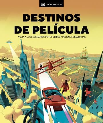 DESTINOS DE PELÍCULA | 9780241700334 | DK | Llibreria Drac - Llibreria d'Olot | Comprar llibres en català i castellà online