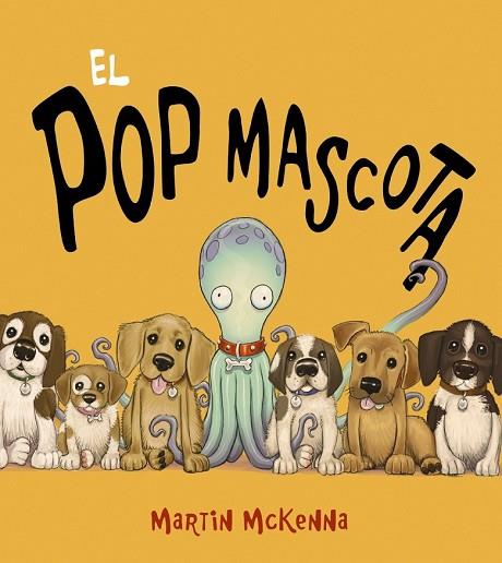 POP MASCOTA, EL | 9788448943301 | MCKENNA, MARTIN | Llibreria Drac - Llibreria d'Olot | Comprar llibres en català i castellà online