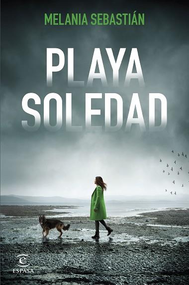 PLAYA SOLEDAD | 9788467067606 | SEBASTIÁN, MELANIA | Llibreria Drac - Llibreria d'Olot | Comprar llibres en català i castellà online