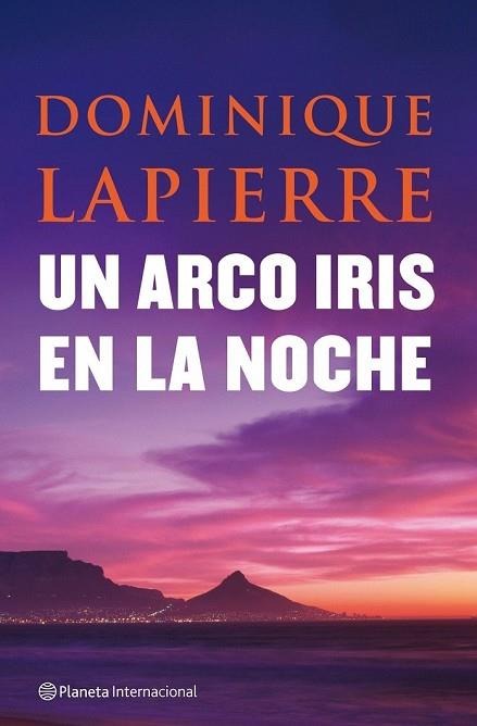 ARCO IRIS EN LA NOCHE, UN | 9788408080954 | LAPIERRE, DOMINIQUE | Llibreria Drac - Llibreria d'Olot | Comprar llibres en català i castellà online