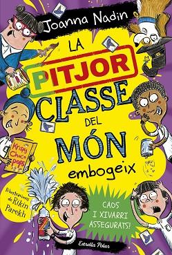 PITJOR CLASSE DEL MÓN EMBOGEIX, LA (LA PITJOR CLASSE DEL MON 4) | 9788413895765 | NADIN, JOANNA | Llibreria Drac - Llibreria d'Olot | Comprar llibres en català i castellà online