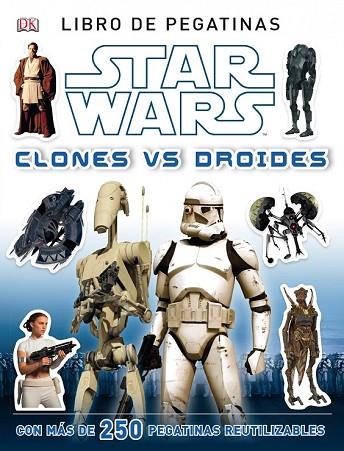 STAR WARS. CLONES VS DROIDES | 9788408120643 | AA. VV. | Llibreria Drac - Librería de Olot | Comprar libros en catalán y castellano online