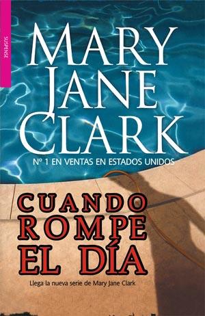 CUANDO ROMPE EL DIA | 9788498006568 | CLARK, MARY JANE | Llibreria Drac - Librería de Olot | Comprar libros en catalán y castellano online