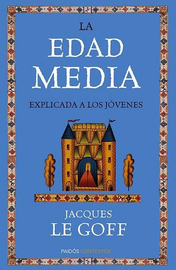 EDAD MEDIA EXPLICADA A LOS JOVENES, LA | 9788449328923 | LE GOFF, JACQUES | Llibreria Drac - Librería de Olot | Comprar libros en catalán y castellano online