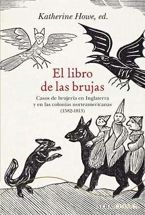 LIBRO DE LAS BRUJAS, EL | 9788490652244 | HOWE, KATHERINE (ED.) | Llibreria Drac - Librería de Olot | Comprar libros en catalán y castellano online