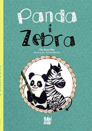 PANDA I ZEBRA | 9788418499432 | ARASA VILLAR, PAU | Llibreria Drac - Llibreria d'Olot | Comprar llibres en català i castellà online