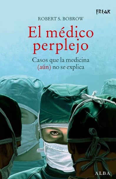 MEDICO PERPLEJO, EL | 9788484283645 | BOBROW, ROBERT | Llibreria Drac - Llibreria d'Olot | Comprar llibres en català i castellà online