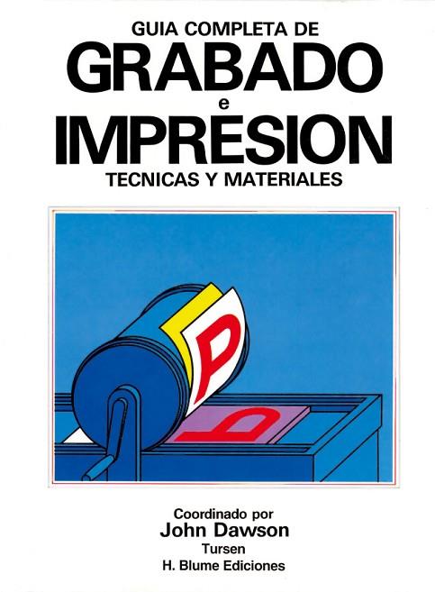 GRABADO E IMPRESION,TECNICAS Y MATERIALES.GUIA COM | 9788487756719 | DAWSAON, JOHN | Llibreria Drac - Llibreria d'Olot | Comprar llibres en català i castellà online