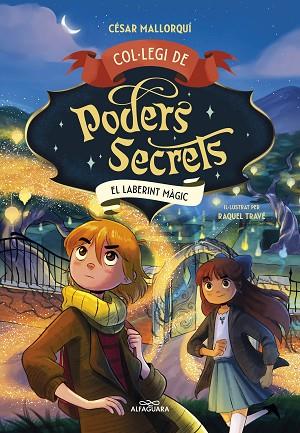 LABERINT MÀGIC, EL (COL·LEGI DE PODERS SECRETS 5) | 9788419688385 | MALLORQUÍ, CÉSAR | Llibreria Drac - Llibreria d'Olot | Comprar llibres en català i castellà online