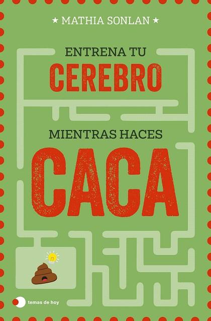 ENTRENA A TU CEREBRO MIENTRAS HACES CACA | 9788410293106 | SONLAN, MATHIA | Llibreria Drac - Llibreria d'Olot | Comprar llibres en català i castellà online