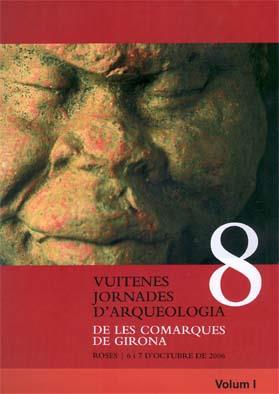 VUITENES JORNADES D'ARQUEOLOGIA DE LES COMARQUES DE GIRONA | 9788484582465 | VARIOS AUTORES | Llibreria Drac - Librería de Olot | Comprar libros en catalán y castellano online