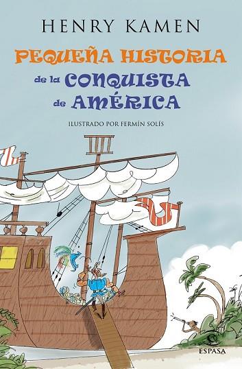 PEQUEÑA HISTORIA DE LA CONQUISTA DE AMÉRICA | 9788467042047 | KAMEN, HENRY | Llibreria Drac - Librería de Olot | Comprar libros en catalán y castellano online