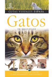 GATOS. GUIAS VISUALES ESPASA | 9788467030037 | FOGLE, BRUCE | Llibreria Drac - Llibreria d'Olot | Comprar llibres en català i castellà online