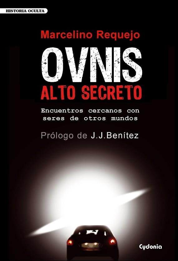 OVNIS. ALTO SECRETO | 9788493563462 | REQUEJO, MARCELINO | Llibreria Drac - Librería de Olot | Comprar libros en catalán y castellano online