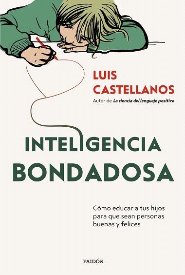 INTELIGENCIA BONDADOSA | 9788449342424 | CASTELLANOS, LUIS | Llibreria Drac - Librería de Olot | Comprar libros en catalán y castellano online