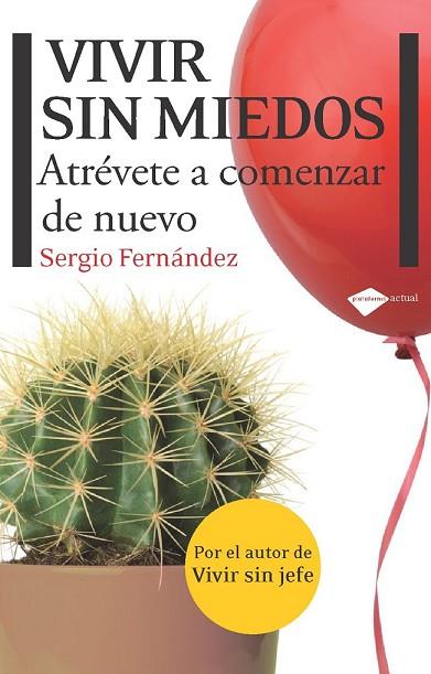 VIVIR SIN MIEDOS. ATREVETE A COMENZAR DE NUEVO | 9788415115083 | FERNANDEZ, SERGIO | Llibreria Drac - Llibreria d'Olot | Comprar llibres en català i castellà online