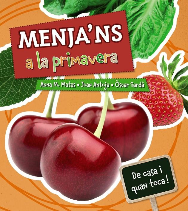 MENJA'NS A LA PRIMAVERA | 9788448933043 | MATAS, ANNA M.; ANTOJA, JOAN | Llibreria Drac - Llibreria d'Olot | Comprar llibres en català i castellà online