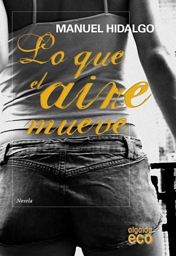 LO QUE EL AIRE MUEVE | 9788498773606 | HIDALGO, MANUEL | Llibreria Drac - Llibreria d'Olot | Comprar llibres en català i castellà online