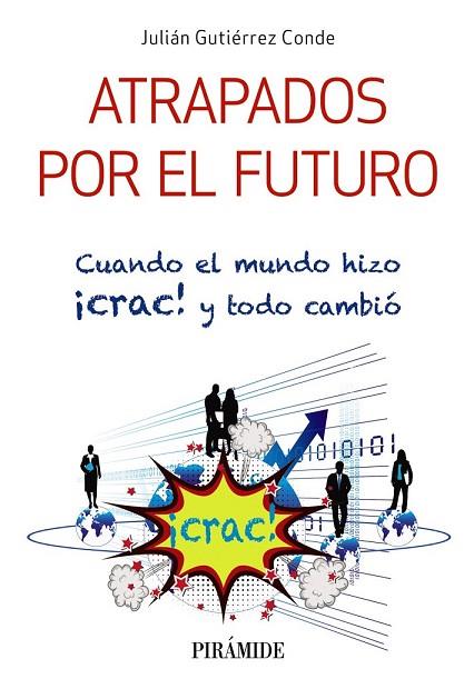 ATRAPADOS POR EL FUTURO | 9788436838770 | GUTIÉRREZ, JULIÁN | Llibreria Drac - Llibreria d'Olot | Comprar llibres en català i castellà online