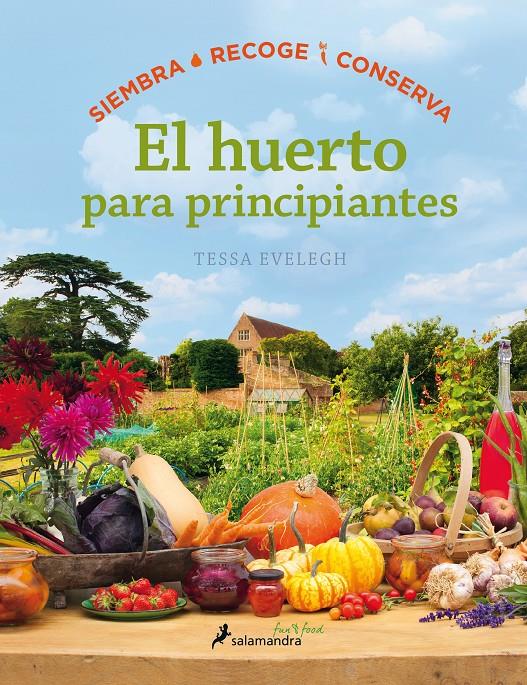 HUERTO PARA PRINCIPIANTES, EL | 9788416295036 | EVELEGH, TESSA | Llibreria Drac - Llibreria d'Olot | Comprar llibres en català i castellà online