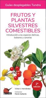 FRUTOS Y PLANTAS SILVESTRES COMESTIBLES (GUIAS DESPLEGABLES TUNDRA) | 9788418458729 | Llibreria Drac - Llibreria d'Olot | Comprar llibres en català i castellà online