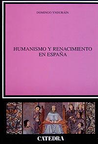 HUMANISMO Y RENACIMIENTO EN ESPAÑA | 9788437612775 | YNDURAIN, DOMINGO | Llibreria Drac - Llibreria d'Olot | Comprar llibres en català i castellà online