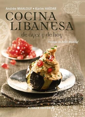 COCINA LIBANESA DE AYER Y DE HOY | 9788420684581 | MAALOUF, ANDREE; HAIDAR, KARIM | Llibreria Drac - Llibreria d'Olot | Comprar llibres en català i castellà online