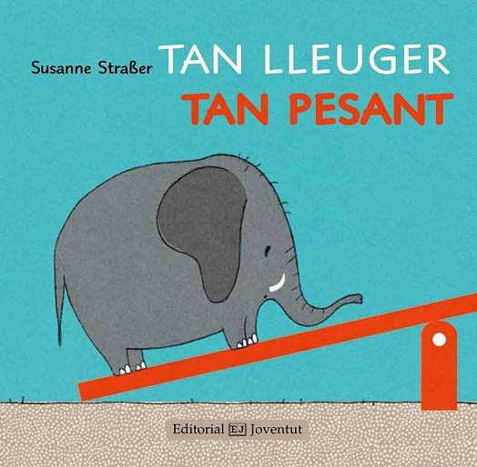 TAN LLEUGER TAN PESANT | 9788426142238 | STRABER, SUSANNE | Llibreria Drac - Llibreria d'Olot | Comprar llibres en català i castellà online