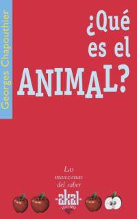 QUE ES EL ANIMAL? | 9788446022466 | CHAPOUTHIER, GEORGES | Llibreria Drac - Llibreria d'Olot | Comprar llibres en català i castellà online