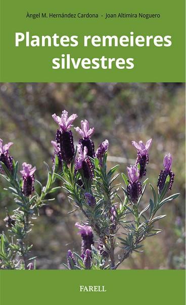 PLANTES REMEIERES SILVESTRES | 9788417116590 | HERNANDEZ, ANGEL MANUEL; ALTIMIRA, JOAN | Llibreria Drac - Llibreria d'Olot | Comprar llibres en català i castellà online