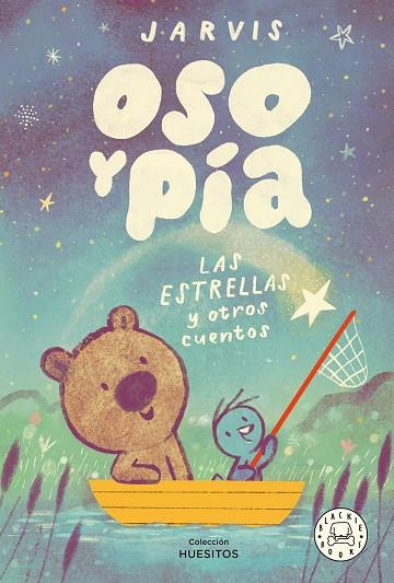 ESTRELLAS Y OTROS CUENTOS, LAS (OSO Y PÍA 2) | 9788410323025 | JARVIS | Llibreria Drac - Llibreria d'Olot | Comprar llibres en català i castellà online