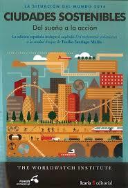 CIUDADES SOSTENIBLES. LA SITUACION DEL MUNDO 2016 | 9788498887419 | THE WORLDWATCH INSTITUTE | Llibreria Drac - Llibreria d'Olot | Comprar llibres en català i castellà online