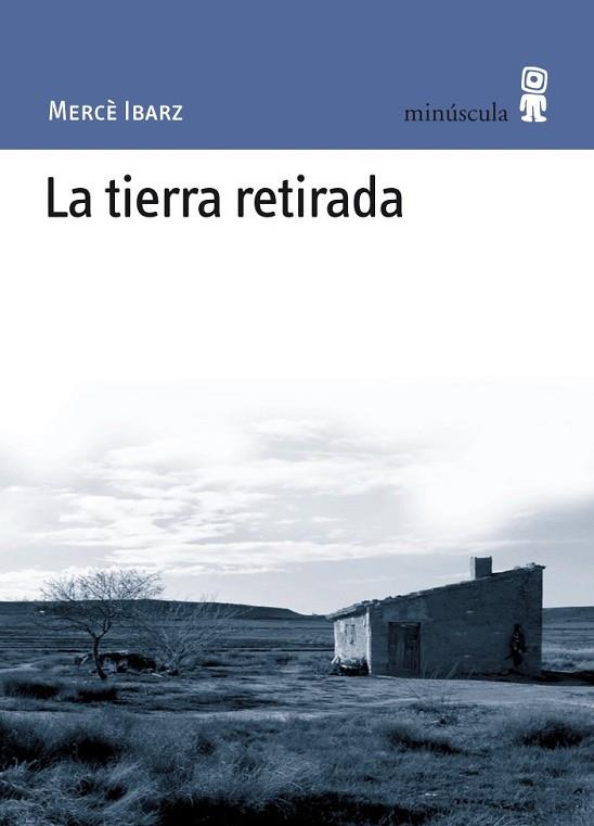 TIERRA RETIRADA, LA | 9788495587565 | IBARZ, MERCE | Llibreria Drac - Librería de Olot | Comprar libros en catalán y castellano online