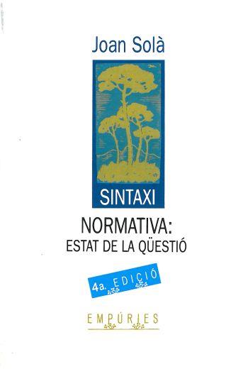 SINTAXI NORMATIVA:ESTAT DE LA QUESTIO | 9788475964348 | SOLA, JOAN | Llibreria Drac - Librería de Olot | Comprar libros en catalán y castellano online