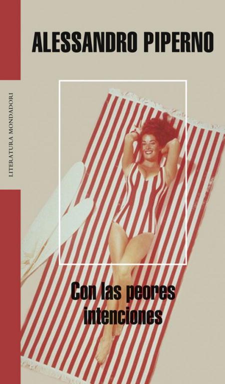 CON LAS PEORES INTENCIONES | 9788439720218 | PIPERNO, ALESSANDRO | Llibreria Drac - Llibreria d'Olot | Comprar llibres en català i castellà online