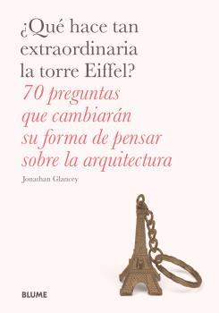 QUÉ HACE TAN EXTRAORDINARIA LA TORRE EIFFEL | 9788498019759 | GLANCEY, JONATHAN | Llibreria Drac - Llibreria d'Olot | Comprar llibres en català i castellà online