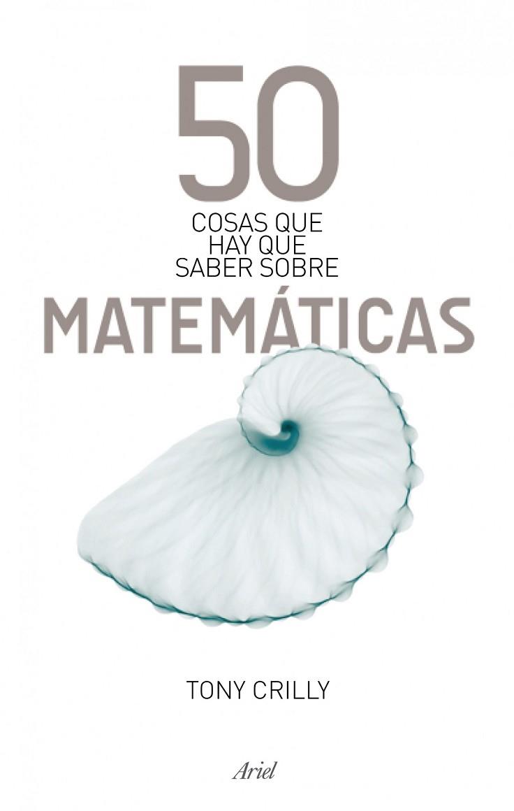 50 COSAS QUE HAY QUE SABER MATEMATICAS | 9788434488120 | CRILLY, TONY | Llibreria Drac - Llibreria d'Olot | Comprar llibres en català i castellà online