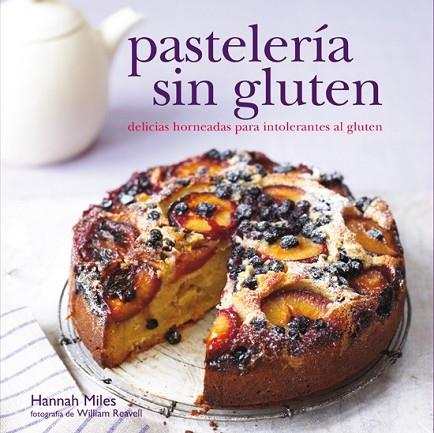 PASTELERÍA SIN GLUTEN | 9788415053361 | MILES, HANNAH | Llibreria Drac - Llibreria d'Olot | Comprar llibres en català i castellà online