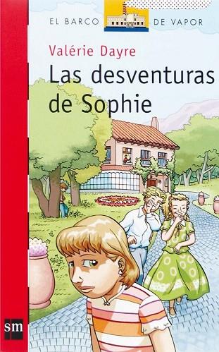 DESVENTURAS DE SOPHIE, LAS | 9788467508550 | DAYRE, VALERIE | Llibreria Drac - Librería de Olot | Comprar libros en catalán y castellano online