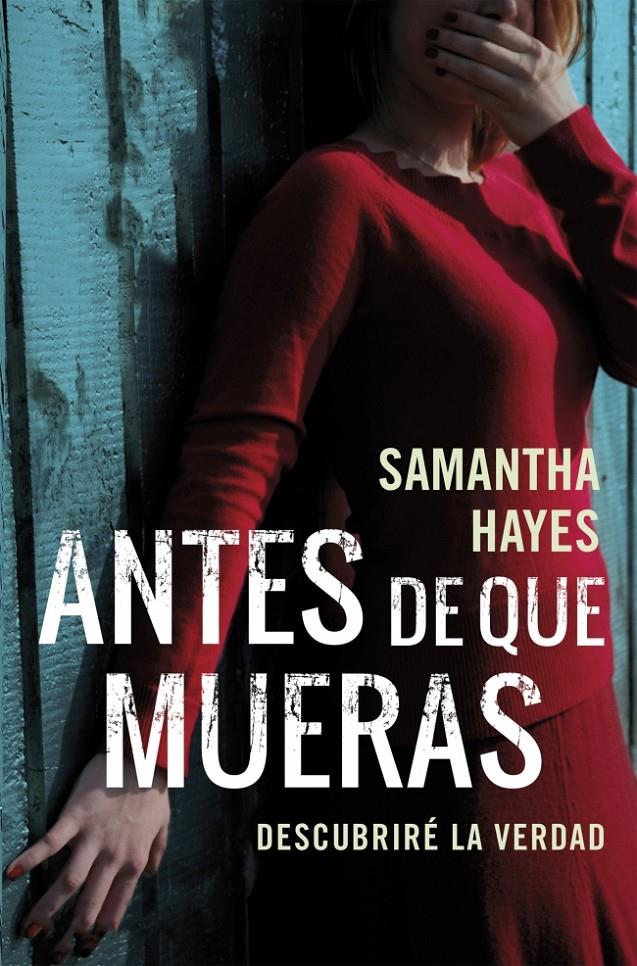 ANTES DE QUE MUERAS | 9788490624036 | HAYES, SAMANTHA | Llibreria Drac - Librería de Olot | Comprar libros en catalán y castellano online