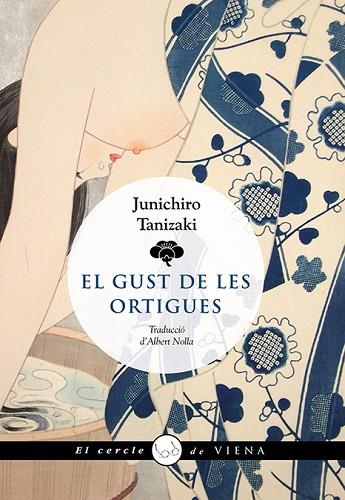 GUST DE LES ORTIGUES, EL | 9788419474117 | TANIZAKI, JUNICHIRÔ | Llibreria Drac - Llibreria d'Olot | Comprar llibres en català i castellà online