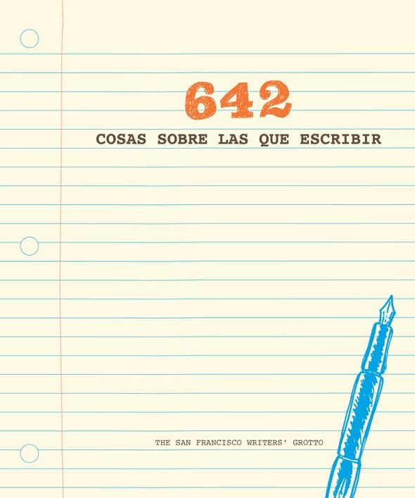 642 COSAS SOBRE LAS QUE ESCRIBIR | 9788401019111 | THE SAN FRANCISCO WRITERS' GROTTO | Llibreria Drac - Librería de Olot | Comprar libros en catalán y castellano online