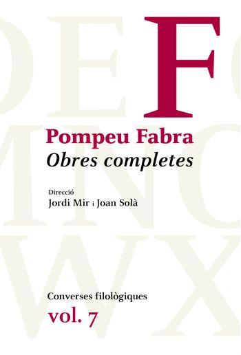 POMPEU FABRA OBRES COMPLETES VOL 7 | 9788482560373 | MIR, JORDI;SOLA, JOAN | Llibreria Drac - Librería de Olot | Comprar libros en catalán y castellano online