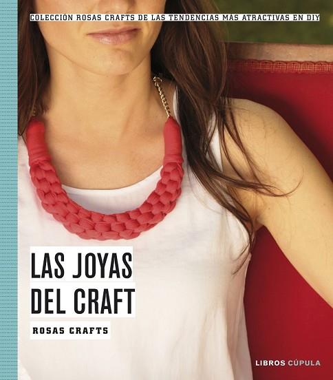 JOYAS DEL CRAFT, LAS (ROSAS CRAFTS) | 9788448021535 | ROSAS CRAFTS | Llibreria Drac - Librería de Olot | Comprar libros en catalán y castellano online