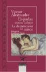 ESPADAS COMO LABIOS / DESTRUCCION AMOR | 9788497407045 | ALEIXANDRE, VICENTE | Llibreria Drac - Librería de Olot | Comprar libros en catalán y castellano online