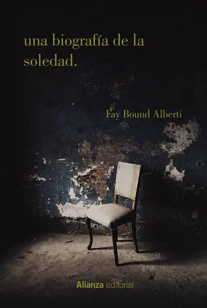 BIOGRAFÍA DE LA SOLEDAD, UNA | 9788413627076 | ALBERTI, FAY BOUND | Llibreria Drac - Llibreria d'Olot | Comprar llibres en català i castellà online