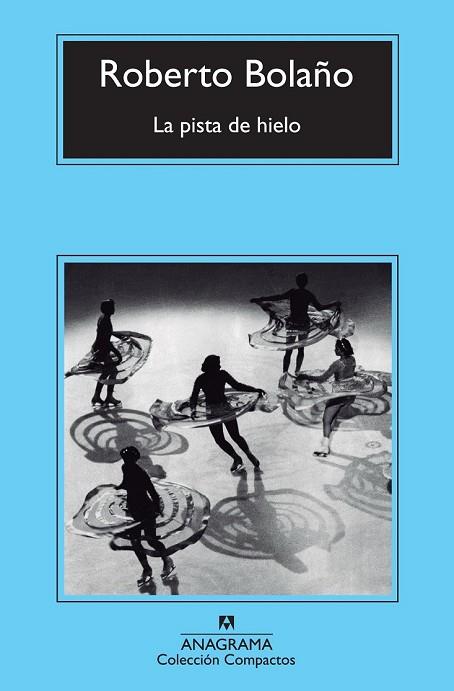 PISTA DE HIELO, LA | 9788433977038 | BOLAÑO, ROBERTO | Llibreria Drac - Llibreria d'Olot | Comprar llibres en català i castellà online